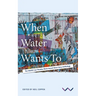 When Water Wants to: The Dalro Can Themba Merit Award Short Story Anthology