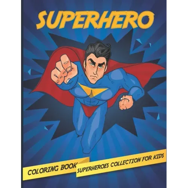 Superhero: Superheroes Collection Coloring Book For Kids ages 2-4, 4-8 High-quality coloring book