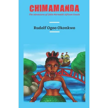 Chimamanda: The Adventures of Little Mermaid's African Cousin
