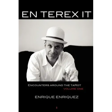 En Terex It: Encounters Around Tarot: Volume 1