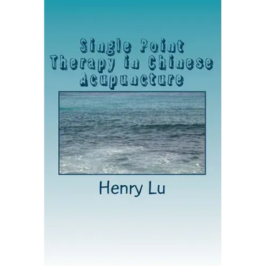 Single Point Therapy in Chinese Acupuncture