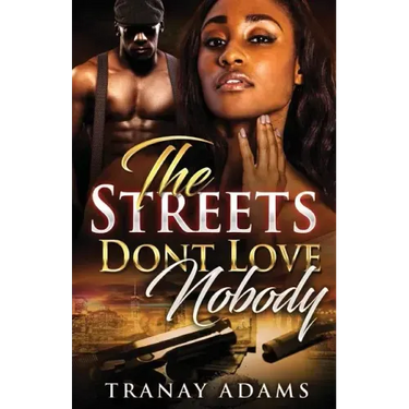 The Streets Don't Love Nobody