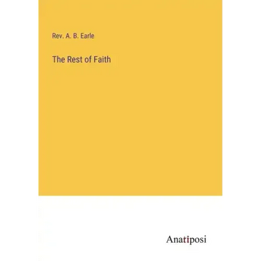 The Rest of Faith