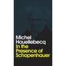 In the Presence of Schopenhauer