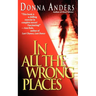 In All the Wrong Places