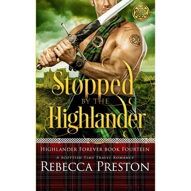 Stopped By The Highlander: A Scottish Time Travel Romance