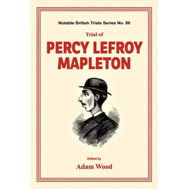 Trial of Percy Lefroy Mapleton
