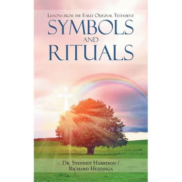 Symbols and Rituals: Lessons From The Early Original Testament