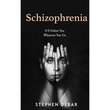 Schizophrenia: It'll Follow You Wherever You Go.