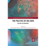 The Politics and Policies of Big Data: Big Data, Big Brother?