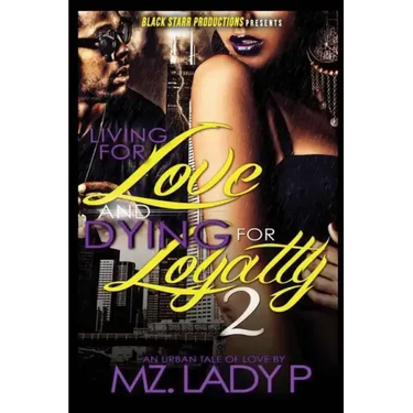 Living for Love and Dying for Loyalty 2