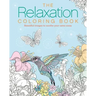 The Relaxation Coloring Book: Beautiful Images to Soothe Your Cares Away
