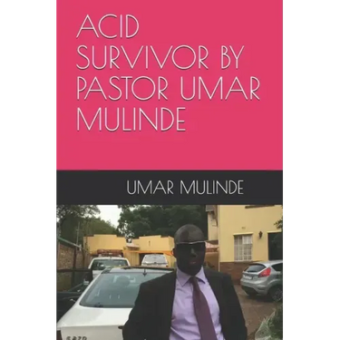 Acid Survivor by Pastor Umar Mulinde