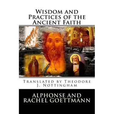 Wisdom and Practices of the Ancient Faith