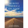 Across America on Foot: 27 Stories of Adventure, Endurance, and Inspiration