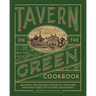 Tavern on the Green Cookbook: Seasonal Recipes and Historical Treasures from New York City's Iconic Restaurant
