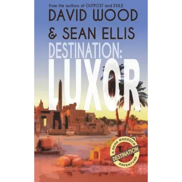 Destination: Luxor: A Dane Maddock Adventure