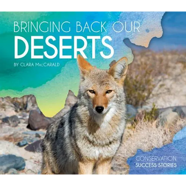 Bringing Back Our Deserts