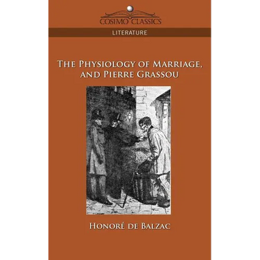 The Physiology of Marriage and Pierre Grassou