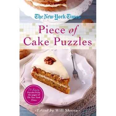 The New York Times Piece of Cake Puzzles: 75 Easy Puzzles from the Pages of the New York Times