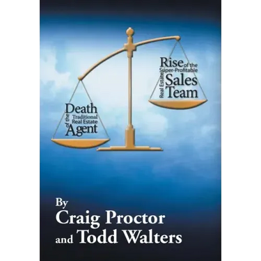 Death of the Traditional Real Estate Agent: Rise of the Super-Profitable Real Estate Sales Team