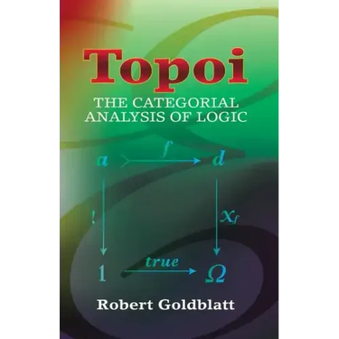 Topoi: The Categorial Analysis of Logic