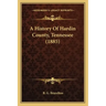 A History Of Hardin County, Tennessee (1885)
