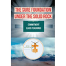 The Sure Foundation Under the Solid Rock: Commitment Class Teachings