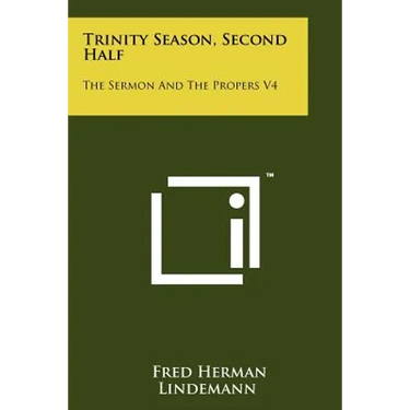 Trinity Season, Second Half: The Sermon And The Propers V4