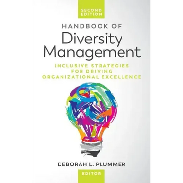 Handbook of Diversity Management: Inclusive Strategies for Driving Organizational Excellence