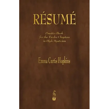 Resume: Practice Book for the Twelve Chapters in High Mysticism