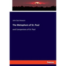 The Metaphors of St. Paul: and Companions of St. Paul