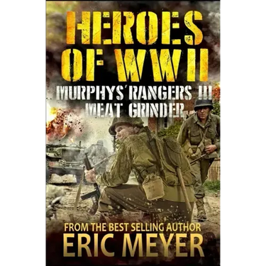 Heroes of World War II: Murphy's Rangers III - Meat Grinder