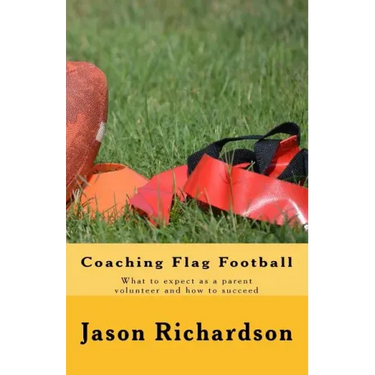 Coaching Flag Football: What to expect as a parent volunteer and how to succeed