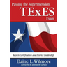Passing the Superintendent TExES Exam: Keys to Certification and District Leadership