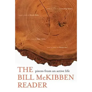 The Bill McKibben Reader: Pieces from an Active Life