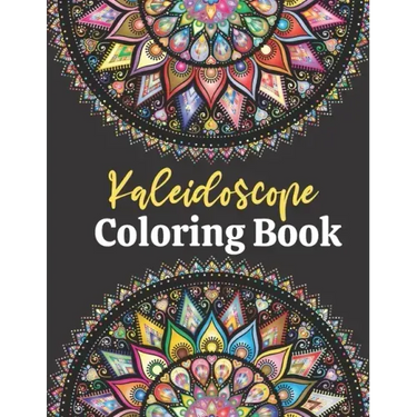 Kaleidoscope Coloring Book: For Adults Relaxation Beautifully Designed Coloring Book With 50 Mandala Patterns
