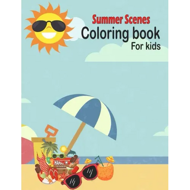 Summer Scenes Coloring book for kids: summer Themed Coloring Book Featuring Fun and Relaxing Scenes. For Stress Relief and Relaxation