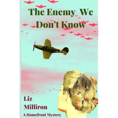 The Enemy We Don't Know: A Homefront Mystery