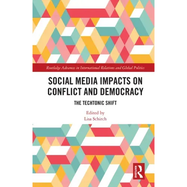 Social Media Impacts on Conflict and Democracy: The Techtonic Shift