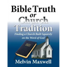 Bible Truth or Church Tradition