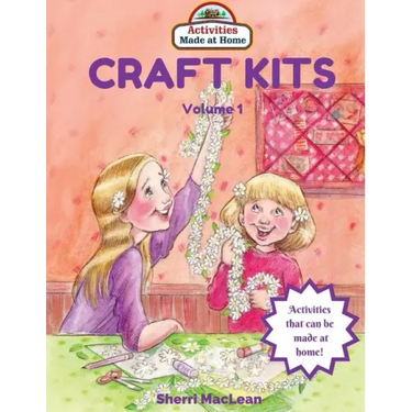 Craft Kits Volume 1: Activities Made at Home