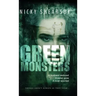 Green Monsters: A dark and twisted thriller