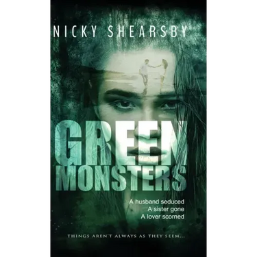 Green Monsters: A dark and twisted thriller