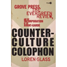 Counterculture Colophon: Grove Press, the Evergreen Review, and the Incorporation of the Avant-Garde