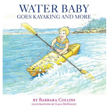 Water Baby Goes Kayaking and More