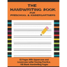 The Handwriting Book for Preschool & Kindergartners: 52 Pages With Uppercase and Lowercase Letter Tracing Practice. 100 Blank Handwriting Pages (Presc
