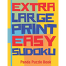 Extra Large Print Easy Sudoku: Easy Sudoku Books For Adults - Sudoku In Very Large Print - Brain Games For Seniors