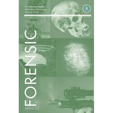 FBI Handbook of Crime Scene Forensics