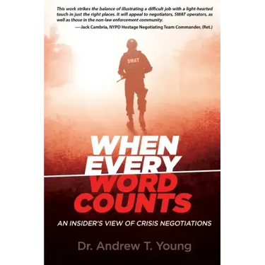 When Every Word Counts: An Insider's View of Crisis Negotiations